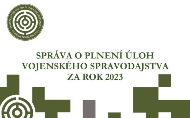 Správa o plnení úloh Vojenského spravodajstva za rok 2023